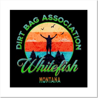 Dirt Bag Association whitefish Montana man on top of mountain Posters and Art